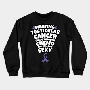 Fighting Testicular Cancer Going Through Chemo and Still This Sexy Crewneck Sweatshirt